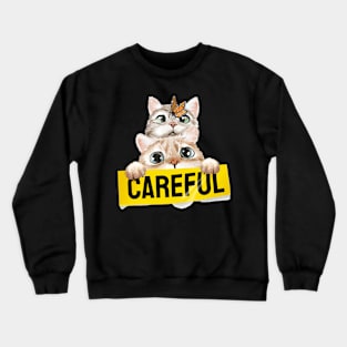 cat couple with yellow careful sign Crewneck Sweatshirt